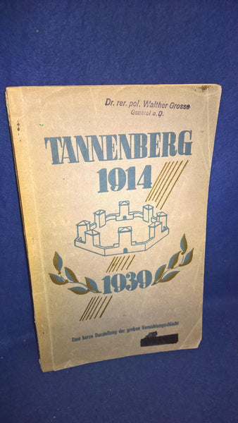 Tannenberg 1914. Eine kurze Darstellung der großen Vernichtungsschlacht.